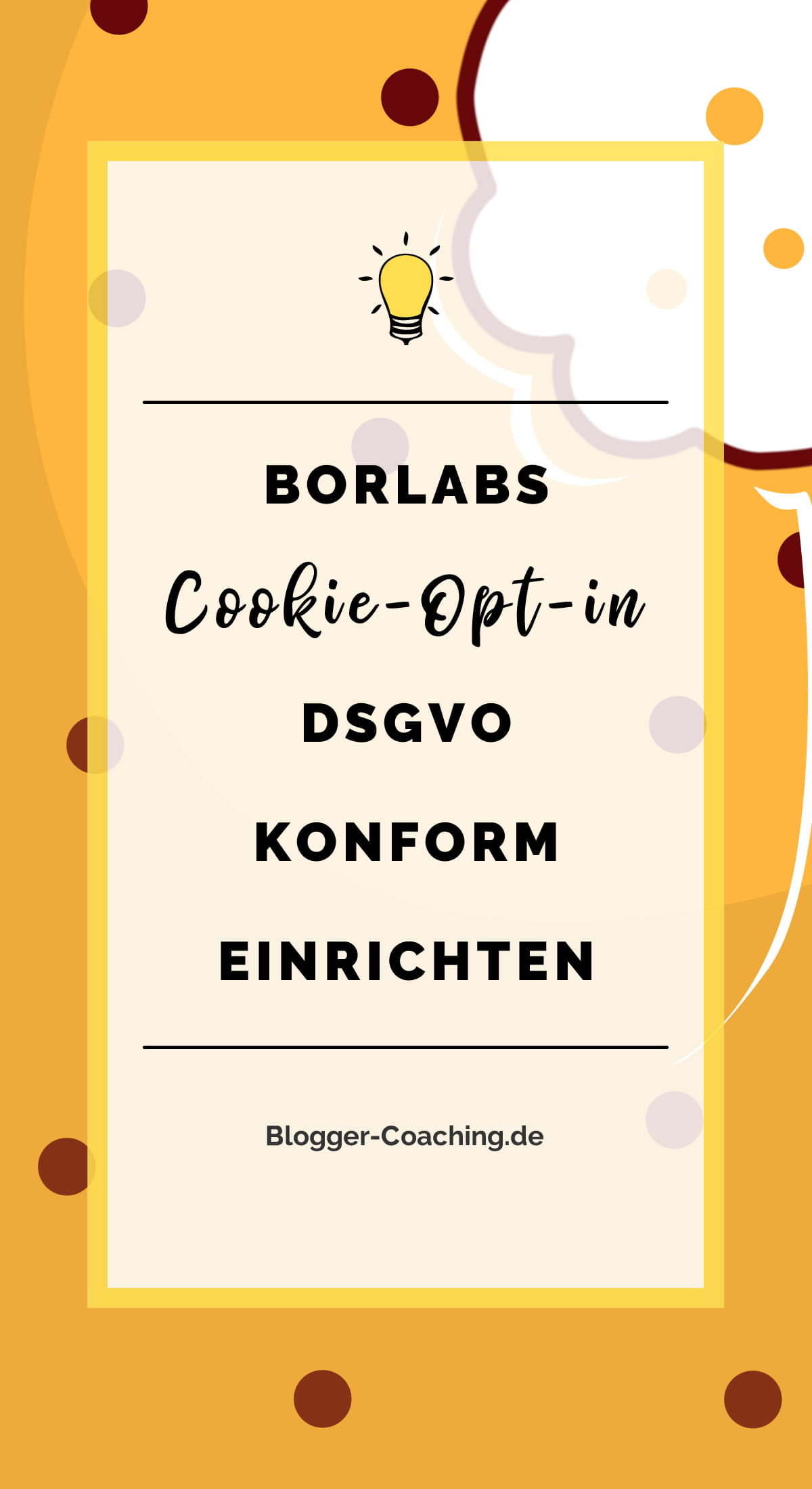 Cookie Opt-In DSGVO-konform einrichten und prüfen mit dem WordPress Plugin Borlabs Cookie | Ausführliche Anleitung | Blogger-Coaching.de - Erfolgreich bloggen & Geld verdienen